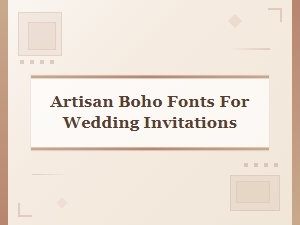 Curated Artisan Boho Fonts for Wedding Invitations