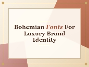 The Luxury of Bohemian Paid Font Collections