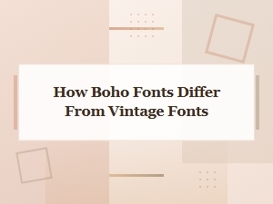 Distinguishing Boho and Vintage Script Fonts
